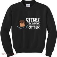 Otters Are Awesome IM Awesome Therefore I Am An Otter Kids Sweatshirt thumb 0