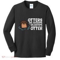 Otters Are Awesome IM Awesome Therefore I Am An Otter Kids Long Sleeve Shirt thumb 0