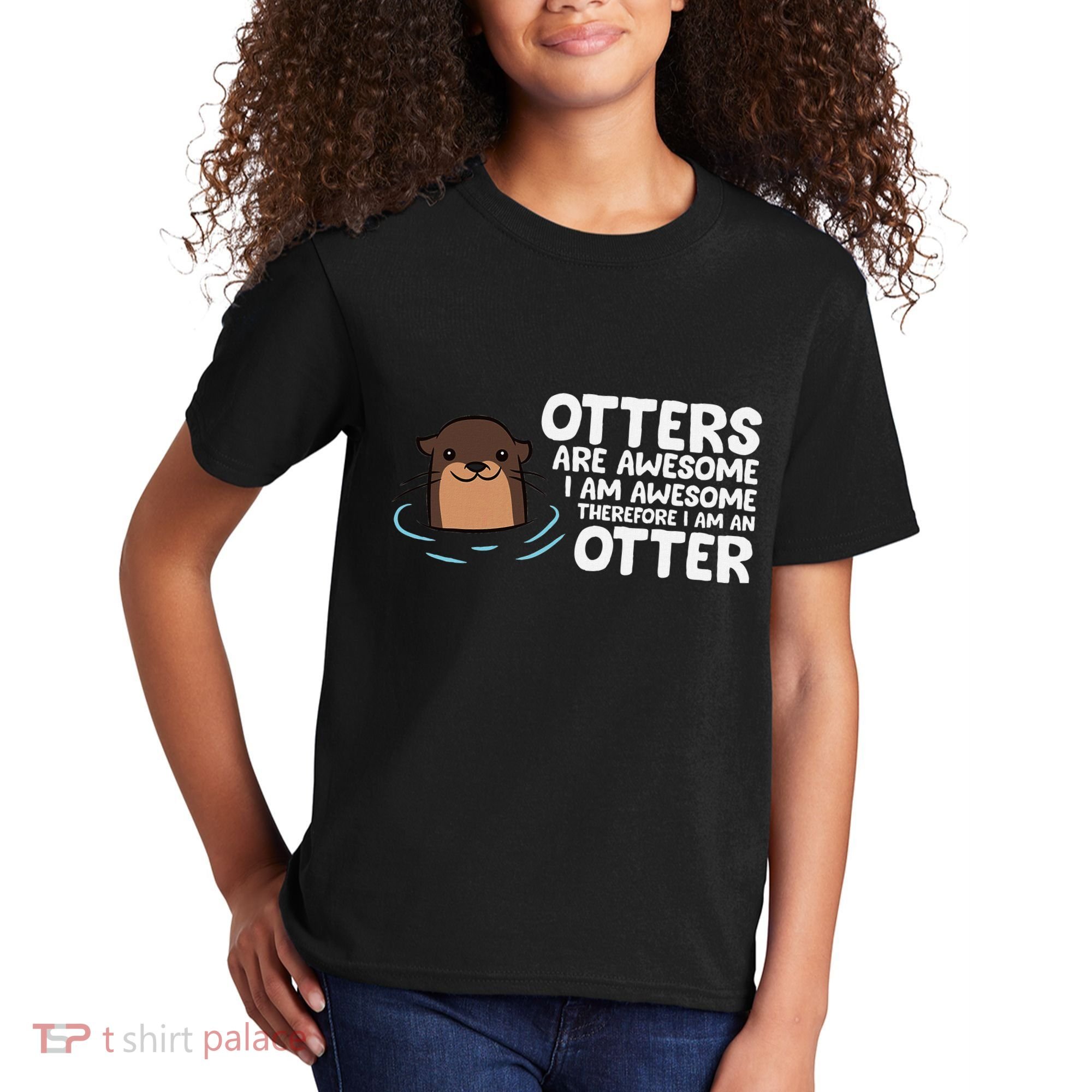 Otters Are Awesome IM Awesome Therefore I Am An Otter Kids T-Shirt