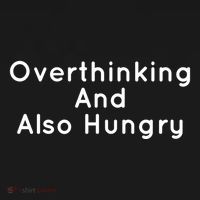 Overthinking And Also Hungry Funny Hangry Gift Bucket Hat thumb 4
