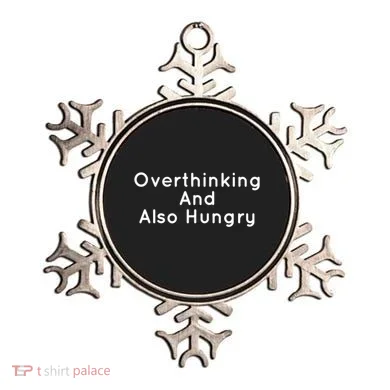 Overthinking And Also Hungry Funny Hangry Gift Ornament