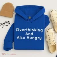 Overthinking And Also Hungry Funny Hangry Gift Hoodie thumb 4