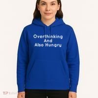 Overthinking And Also Hungry Funny Hangry Gift Hoodie thumb 5