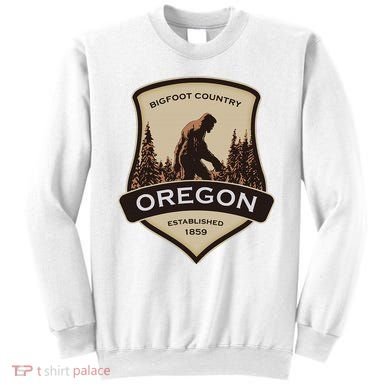 Oregon And A Bigfoot Or A Sasquatch Sweatshirt