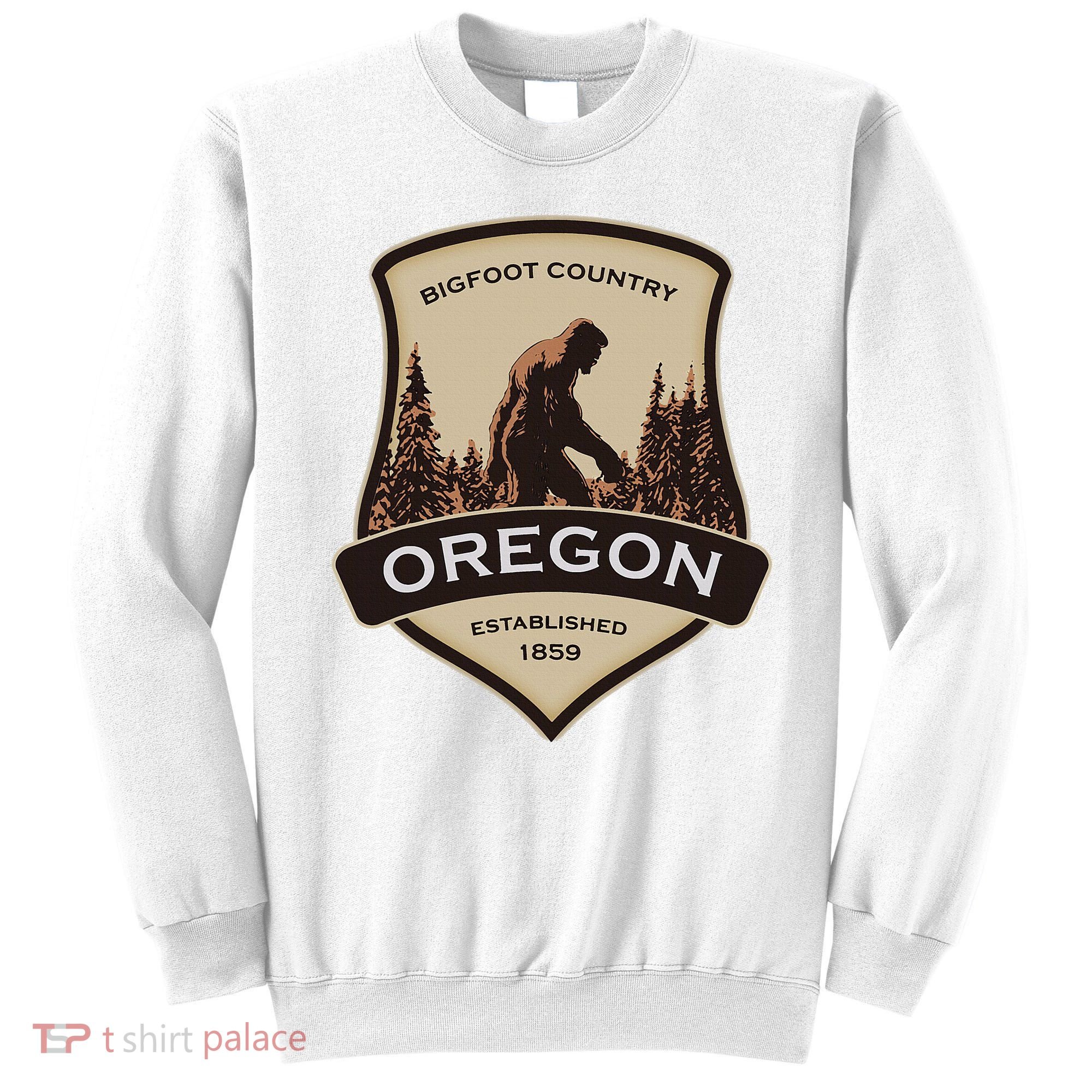 Oregon And A Bigfoot Or A Sasquatch Sweatshirt