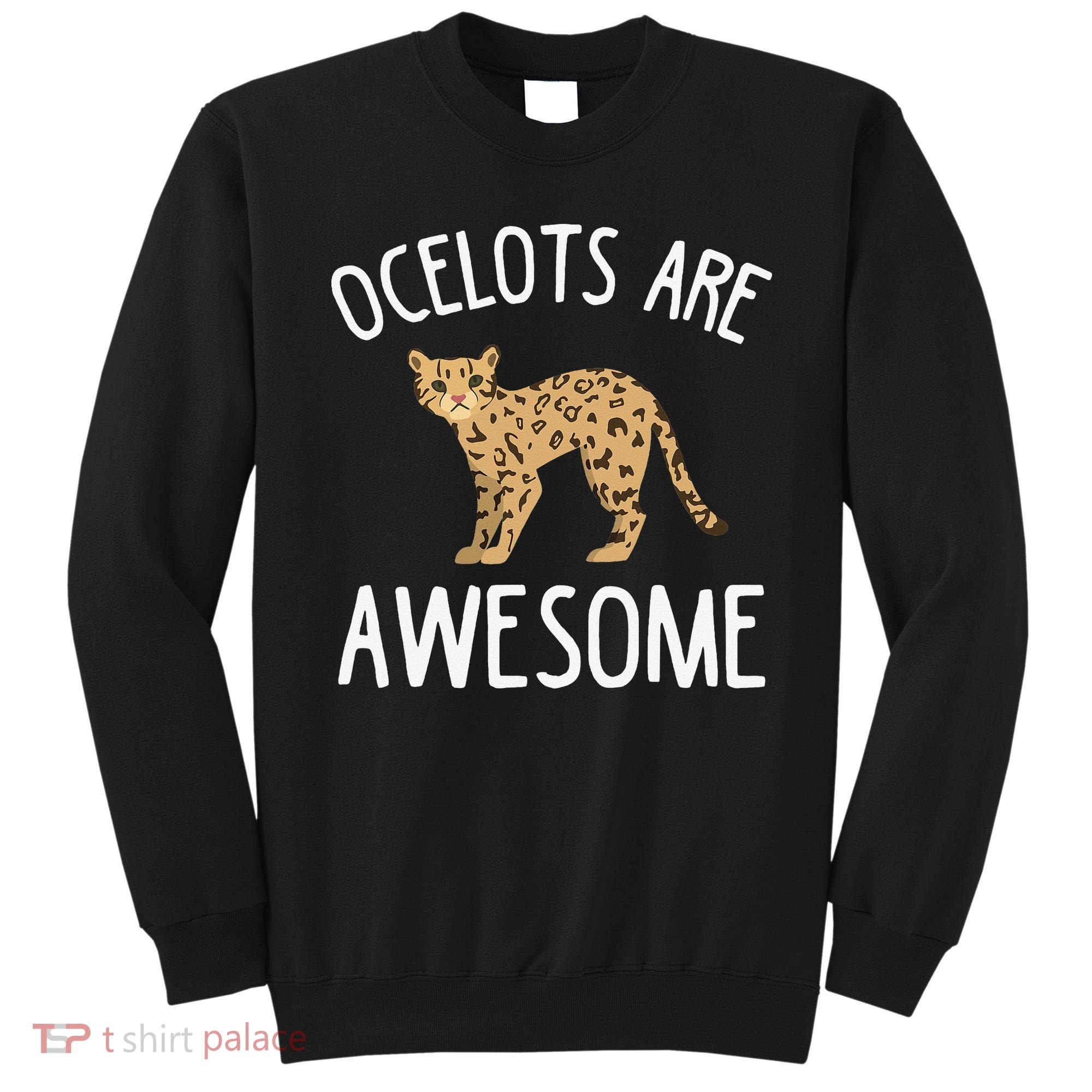 Ocelot Apparel Amazing Funny Ocelots Cat Sweatshirt