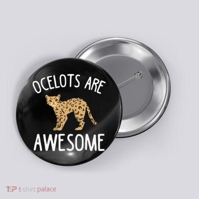 Ocelot Apparel Amazing Funny Ocelots Cat Button