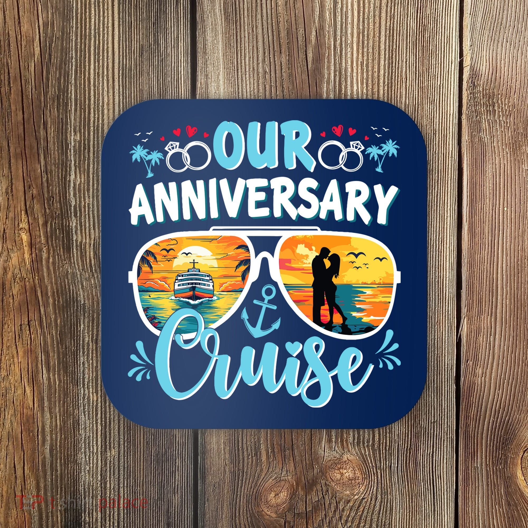 Our Anniversary Cruise Husband Wife Couples Cruise Vacation Coaster