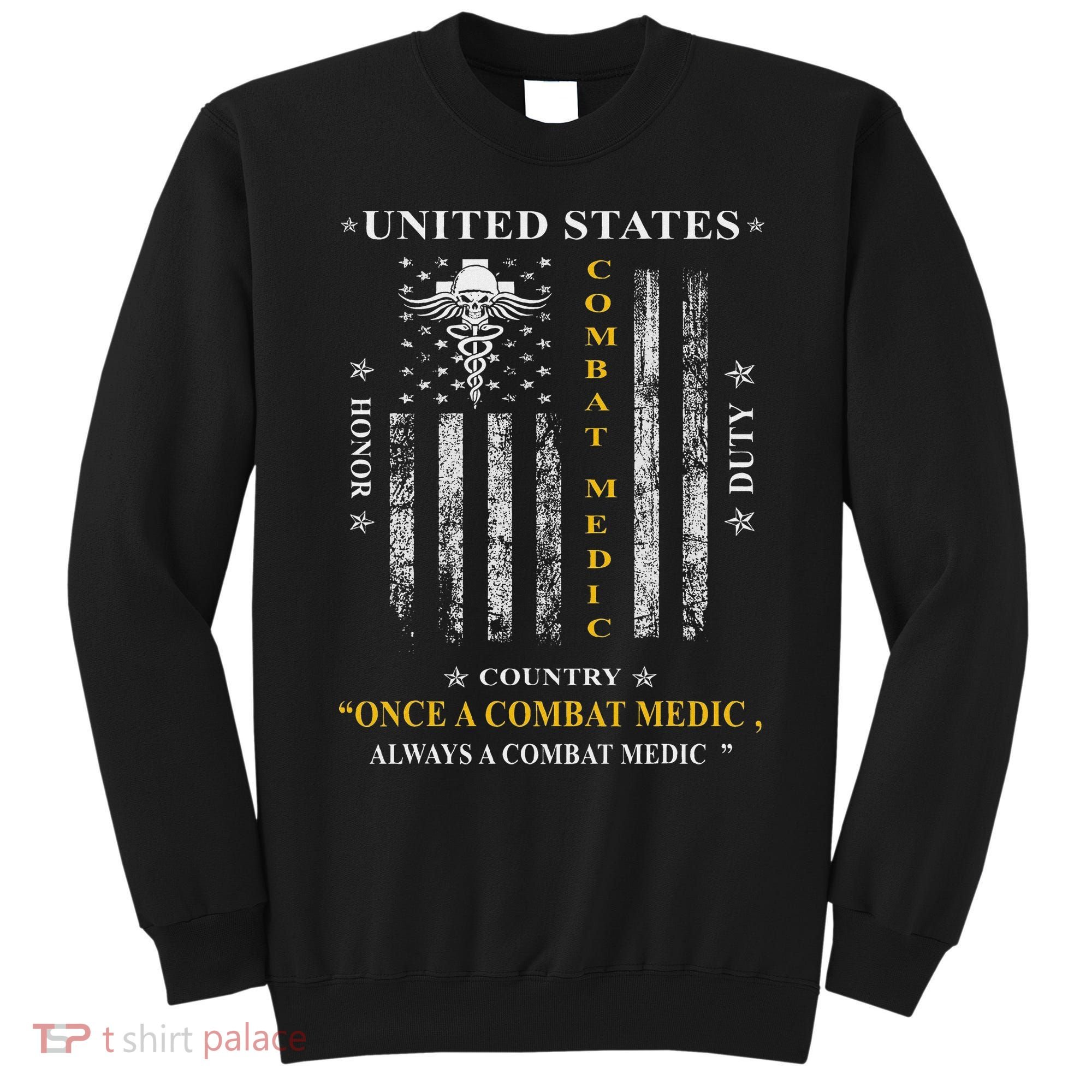 Once A Combat Medic Always A Combat Medic Sweatshirt