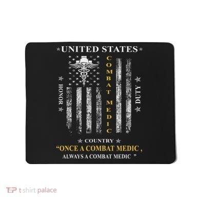 Once A Combat Medic Always A Combat Medic Mousepad