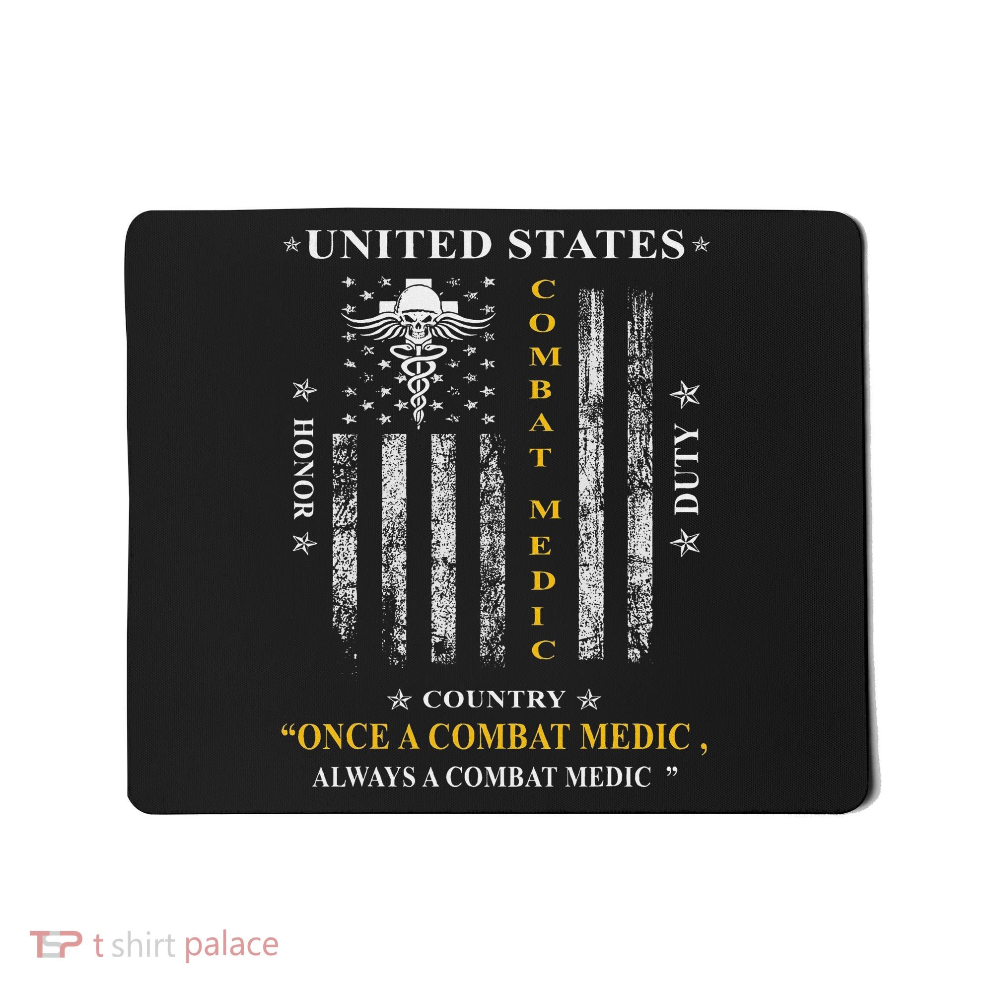 Once A Combat Medic Always A Combat Medic Mousepad