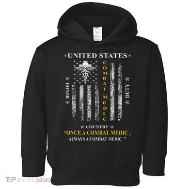 Once A Combat Medic Always A Combat Medic Toddler Hoodie