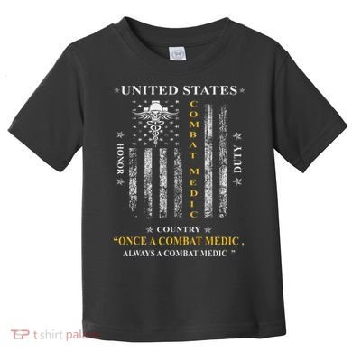 Once A Combat Medic Always A Combat Medic Toddler T-Shirt