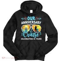 Our Anniversary Cruise Celebrating 36 Year Couples Trip Tie Dye Hoodie thumb 0