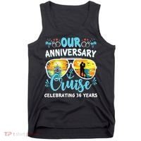 Our Anniversary Cruise Celebrating 36 Year Couples Trip Tank Top thumb 0