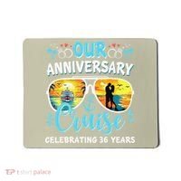 Our Anniversary Cruise Celebrating 36 Year Couples Trip Mousepad thumb 0
