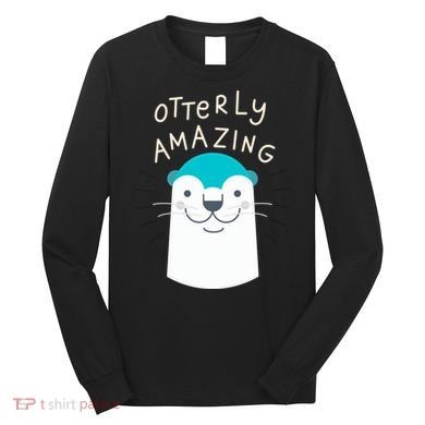 Otterly Amazing Cute Funny Long Sleeve Shirt