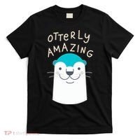 Otterly Amazing Cute Funny T-Shirt thumb 0