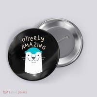 Otterly Amazing Cute Funny Button thumb 0