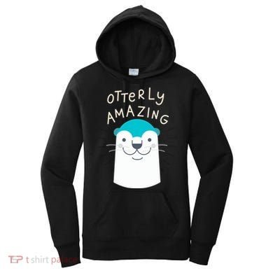 Otterly Amazing Cute Funny Women's Hoodie