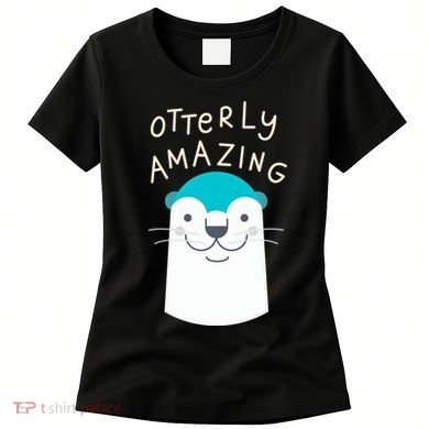 Otterly Amazing Cute Funny Women's T-Shirt