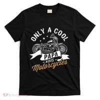 Only A Cool Papa Rides Motorcycles T-Shirt thumb 0