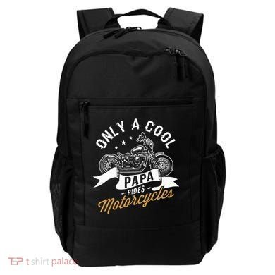Only A Cool Papa Rides Motorcycles Backpack