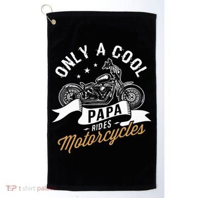 Only A Cool Papa Rides Motorcycles Golf Towel