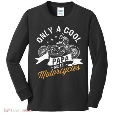 Only A Cool Papa Rides Motorcycles Kids Long Sleeve Shirt
