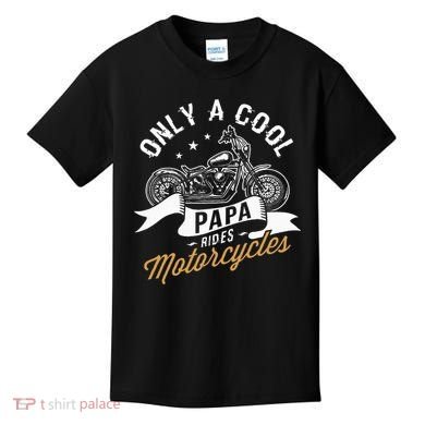 Only A Cool Papa Rides Motorcycles Kids T-Shirt