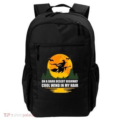 On A Dark Desert Highway Cool Wind In My Hair Halloween Quote Backpack