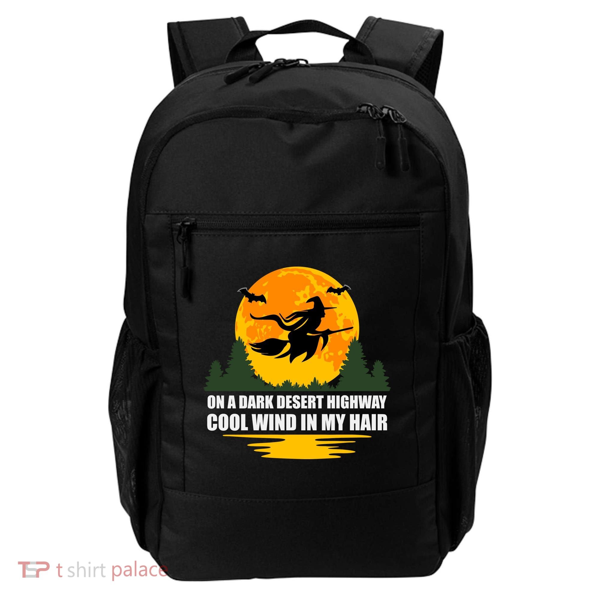 On A Dark Desert Highway Cool Wind In My Hair Halloween Quote Backpack