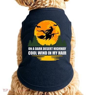 On A Dark Desert Highway Cool Wind In My Hair Halloween Quote Doggie Tank