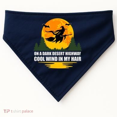 On A Dark Desert Highway Cool Wind In My Hair Halloween Quote USA-Made Doggie Bandana