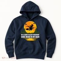 On A Dark Desert Highway Cool Wind In My Hair Halloween Quote Hoodie thumb 0