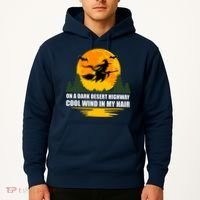 On A Dark Desert Highway Cool Wind In My Hair Halloween Quote Hoodie thumb 2