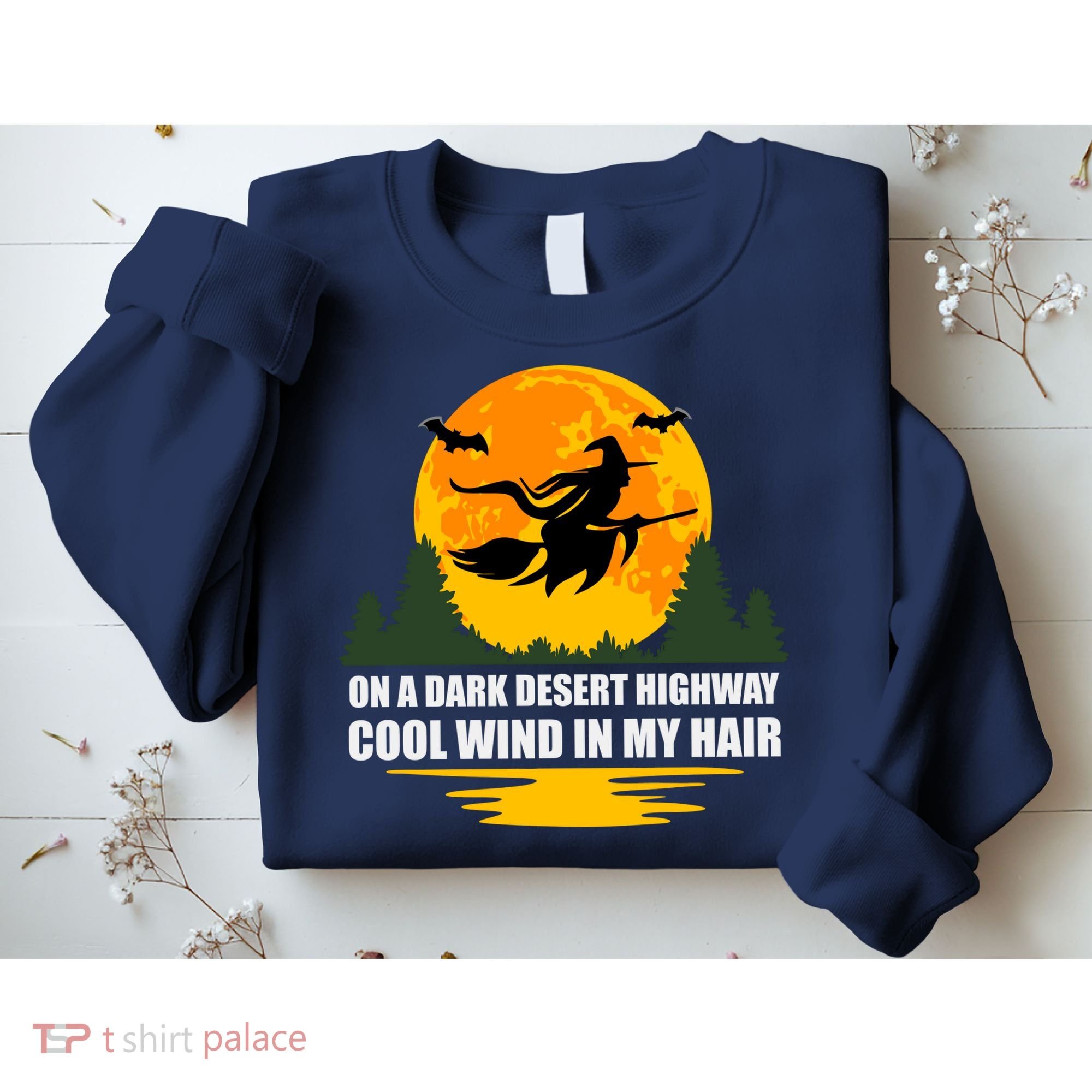 On A Dark Desert Highway Cool Wind In My Hair Halloween Quote Sweatshirt