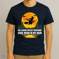 On A Dark Desert Highway Cool Wind In My Hair Halloween Quote T-Shirt thumb 3