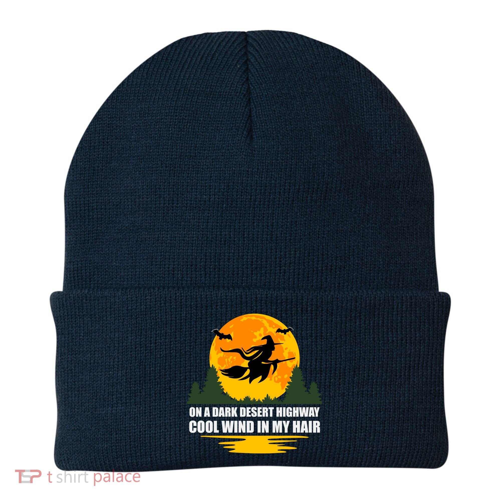 On A Dark Desert Highway Cool Wind In My Hair Halloween Quote Beanie