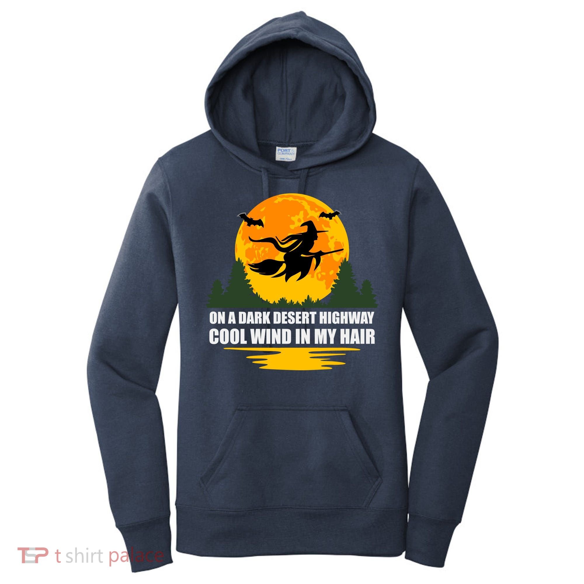 On A Dark Desert Highway Cool Wind In My Hair Halloween Quote Women's Hoodie
