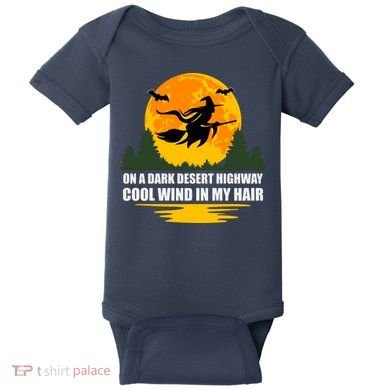 On A Dark Desert Highway Cool Wind In My Hair Halloween Quote Baby Bodysuit