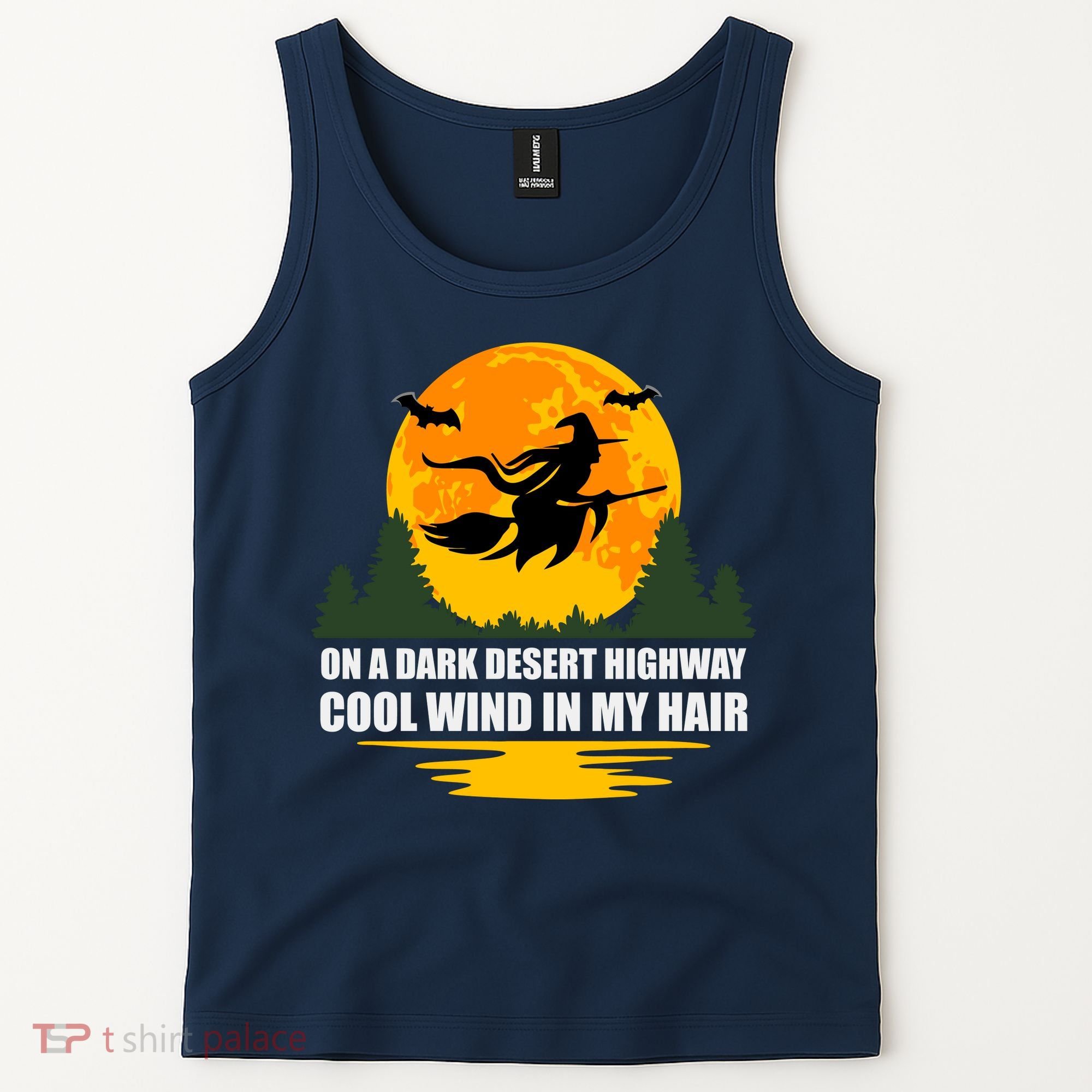 On A Dark Desert Highway Cool Wind In My Hair Halloween Quote Tank Top