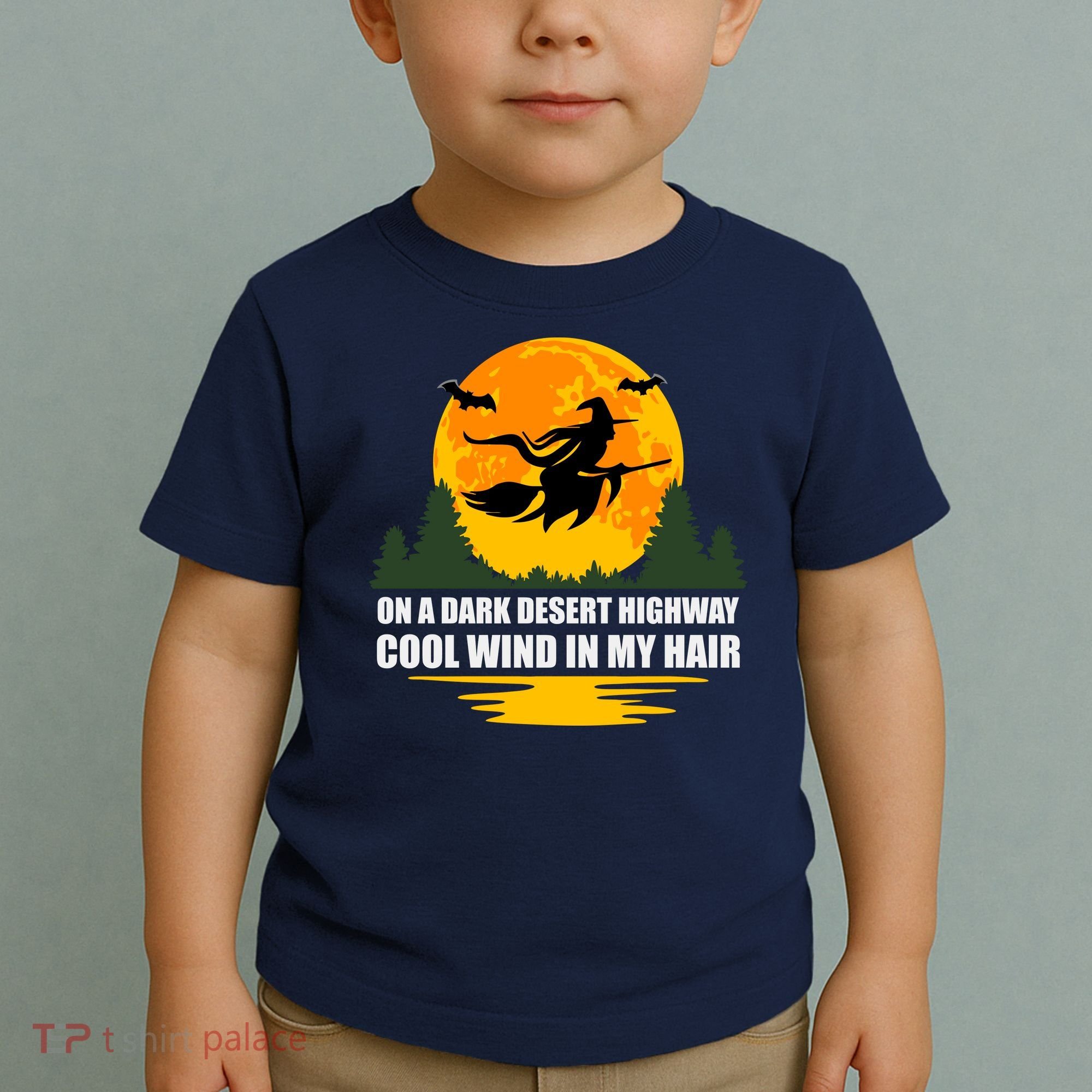 On A Dark Desert Highway Cool Wind In My Hair Halloween Quote Toddler T-Shirt