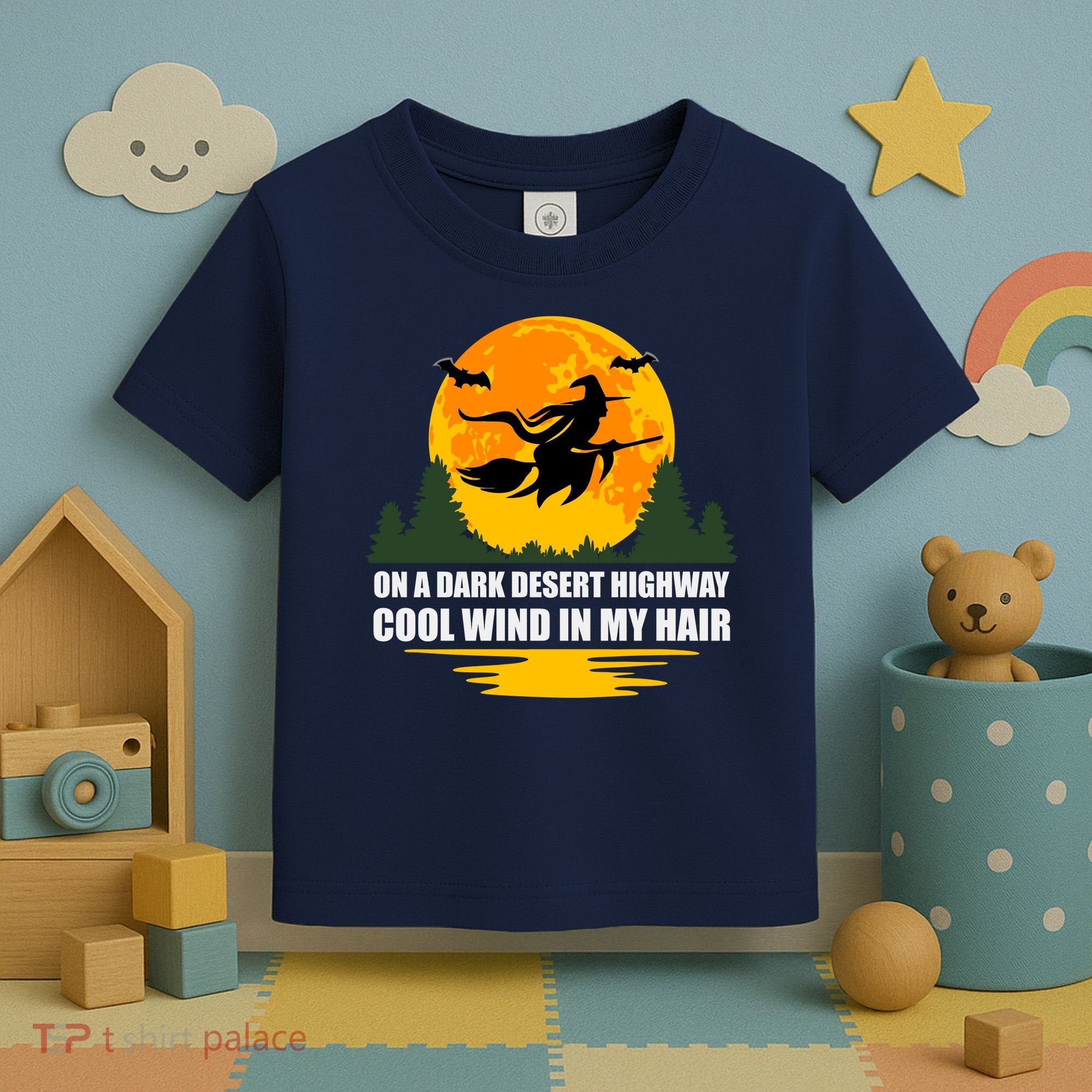 On A Dark Desert Highway Cool Wind In My Hair Halloween Quote Toddler T-Shirt