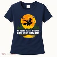 On A Dark Desert Highway Cool Wind In My Hair Halloween Quote Women's T-Shirt thumb 0