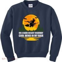 On A Dark Desert Highway Cool Wind In My Hair Halloween Quote Kids Sweatshirt thumb 0