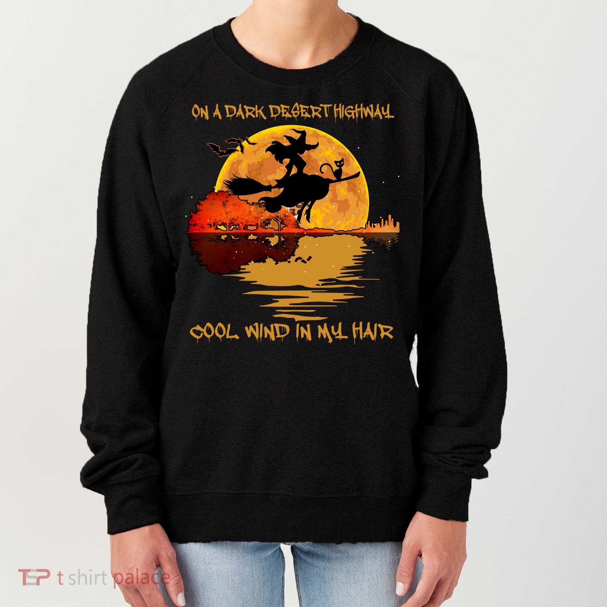 On A Dark Desert Highway Cool Wind In My Hair Witch Women's Sweatshirt