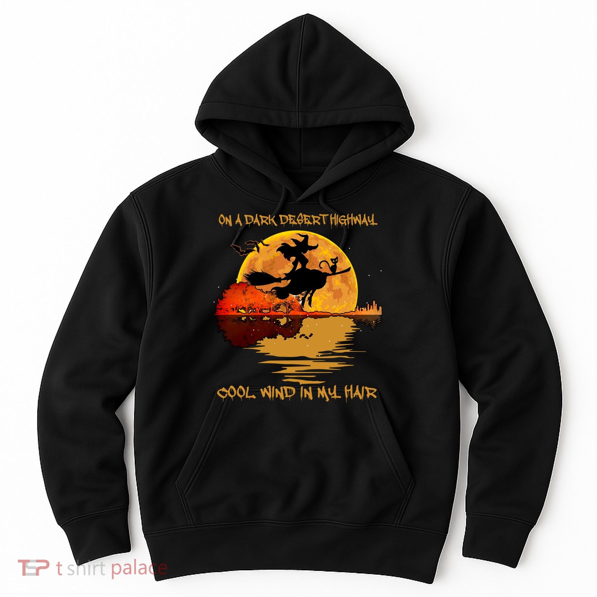On A Dark Desert Highway Cool Wind In My Hair Witch Hoodie