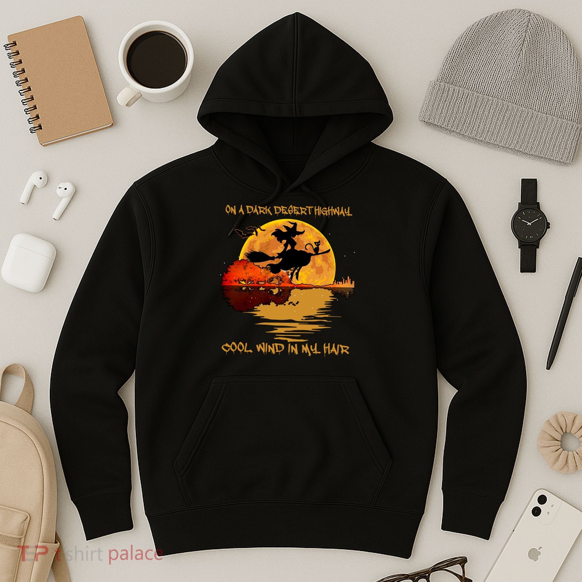 On A Dark Desert Highway Cool Wind In My Hair Witch Hoodie
