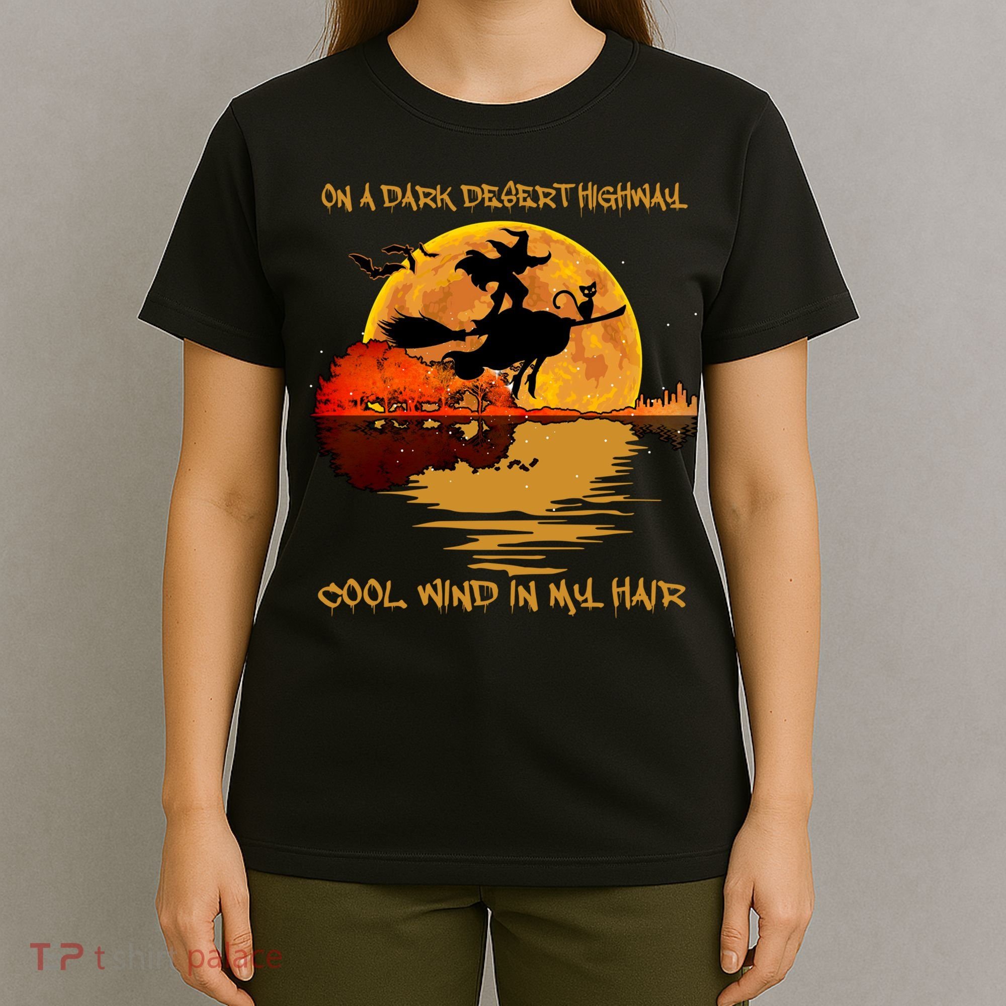 On A Dark Desert Highway Cool Wind In My Hair Witch T-Shirt
